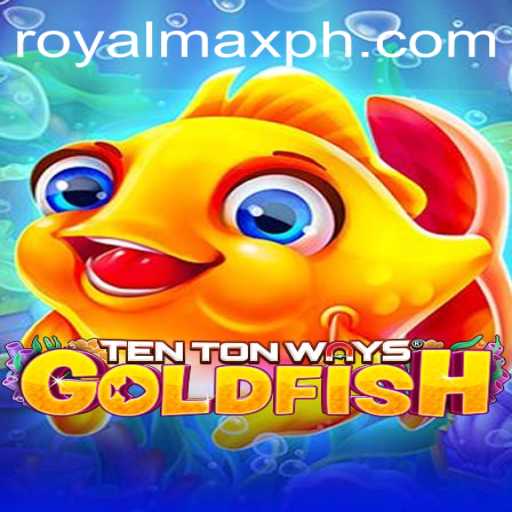 TenTonWaysGoldfish: An Exciting Dive into Aquatic Adventure with ROYALMAX